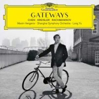 Gateways. Maxim Vengerov. Chen. Kreisler. Rachmaninov
